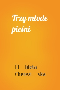 Trzy młode pieśni