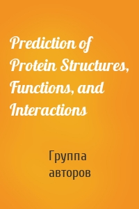 Prediction of Protein Structures, Functions, and Interactions