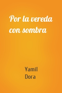 Por la vereda con sombra