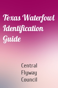 Texas Waterfowl Identification Guide