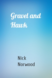 Gravel and Hawk