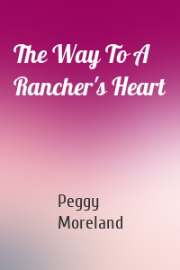 The Way To A Rancher's Heart