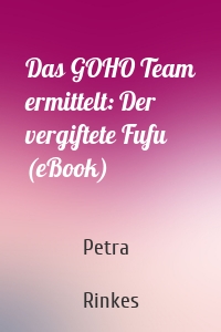 Das GOHO Team ermittelt: Der vergiftete Fufu (eBook)