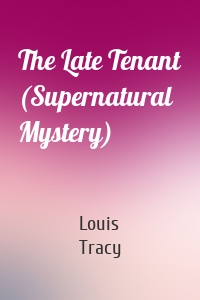 The Late Tenant (Supernatural Mystery)