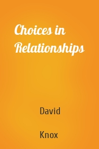 Choices in Relationships