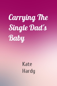Carrying The Single Dad's Baby