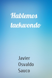 Hablemos taekwondo