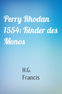 Perry Rhodan 1554: Kinder des Monos