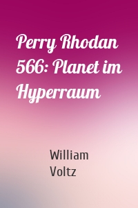 Perry Rhodan 566: Planet im Hyperraum