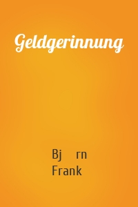 Geldgerinnung