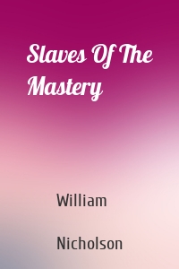Slaves Of The Mastery