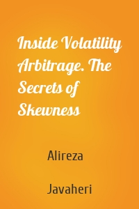 Inside Volatility Arbitrage. The Secrets of Skewness