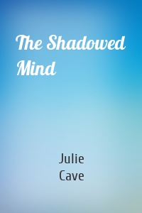 The Shadowed Mind