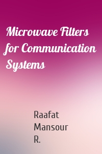 Microwave Filters for Communication Systems