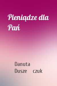 Pieniądze dla Pań