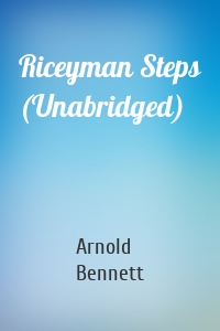 Riceyman Steps (Unabridged)