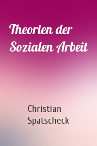 Theorien der Sozialen Arbeit