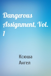 Dangerous Assignment, Vol. 1