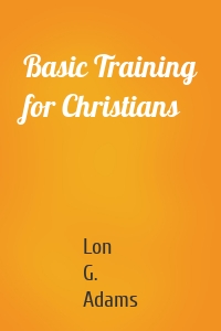 Basic Training for Christians