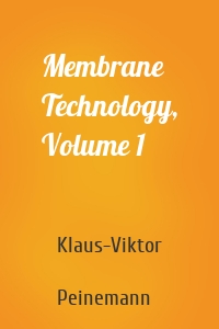 Membrane Technology, Volume 1