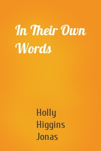 In Their Own Words