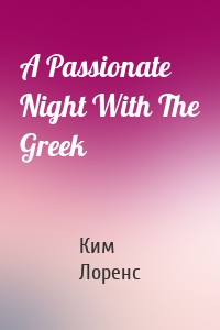 A Passionate Night With The Greek