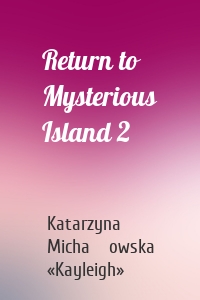 Return to Mysterious Island 2