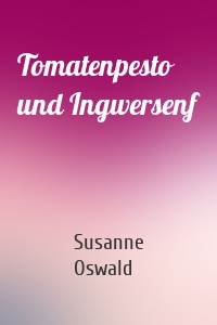Tomatenpesto und Ingwersenf