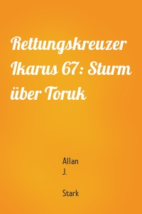 Rettungskreuzer Ikarus 67: Sturm über Toruk