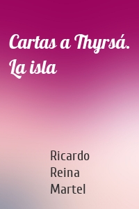 Cartas a Thyrsá. La isla
