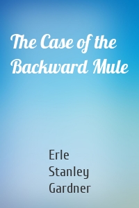 The Case of the Backward Mule