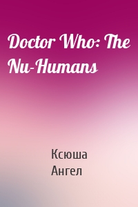 Doctor Who: The Nu-Humans