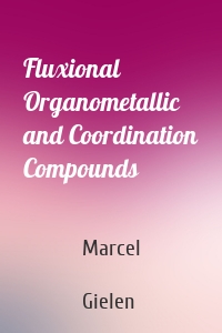 Fluxional Organometallic and Coordination Compounds