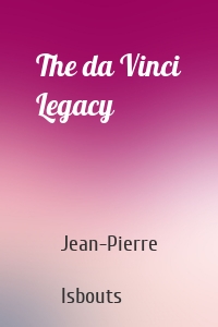 The da Vinci Legacy
