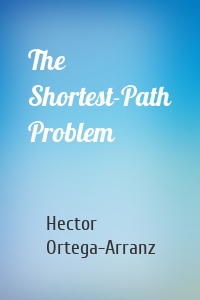 The Shortest-Path Problem