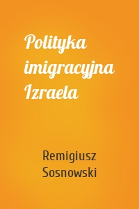 Polityka imigracyjna Izraela