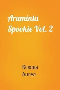 Araminta Spookie Vol. 2