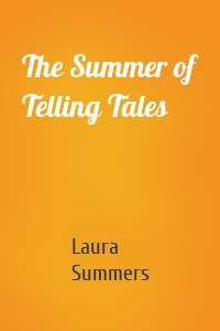 The Summer of Telling Tales