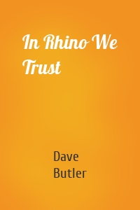 In Rhino We Trust