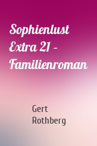 Sophienlust Extra 21 – Familienroman