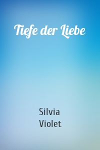 Tiefe der Liebe