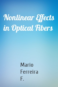 Nonlinear Effects in Optical Fibers