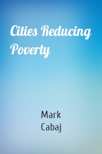 Cities Reducing Poverty