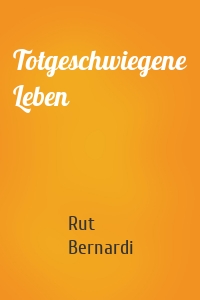 Totgeschwiegene Leben