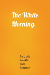 The White Morning