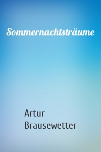 Sommernachtsträume