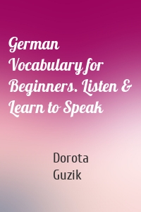 German Vocabulary for Beginners. Listen & Learn to Speak