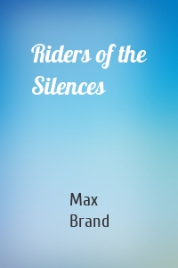 Riders of the Silences