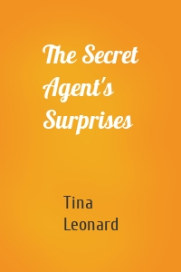 The Secret Agent's Surprises