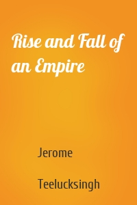 Rise and Fall of an Empire